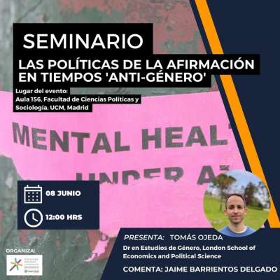 Seminario Políticas de la afirmación en tiempos "anti-género". Tomás Ojeda. 8 de junio. 12:00.